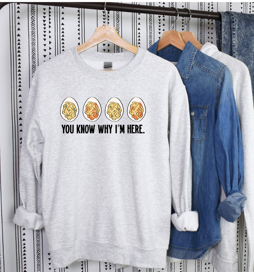 You Know Why I'm Here Deviled Egg Shirt