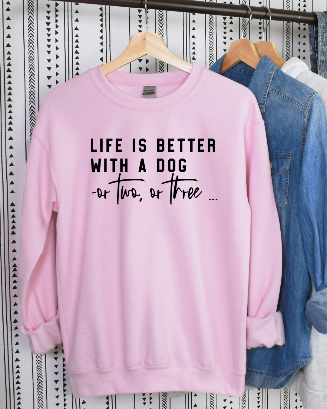 Life is Better with a Dog Shirt