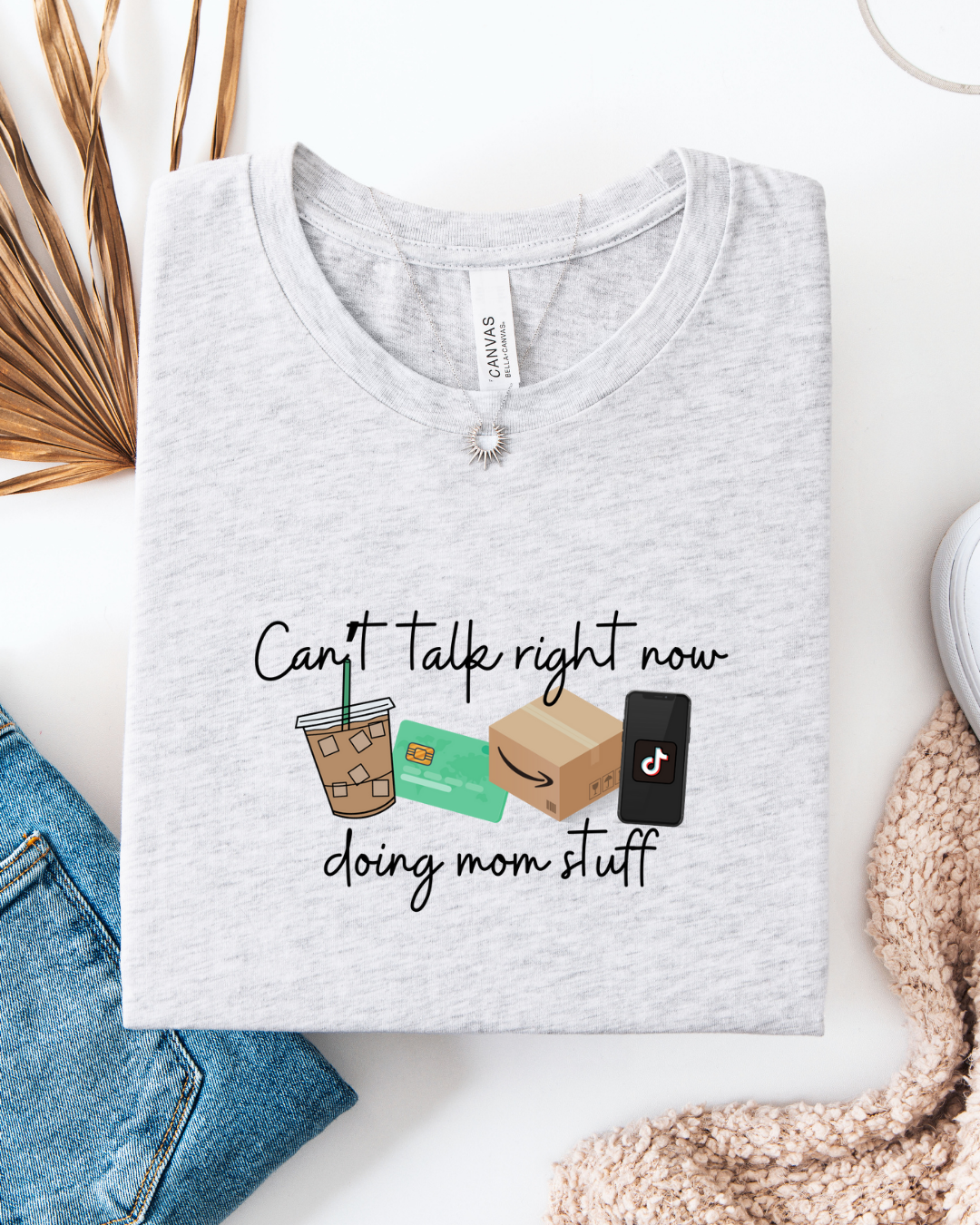 Can't Talk Right Now, Doing Mom Stuff Shirt