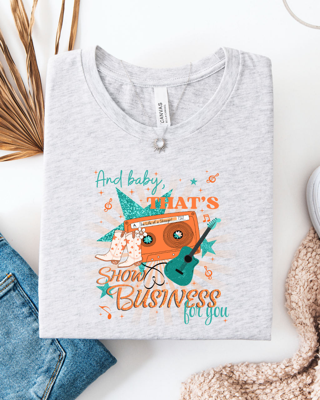 And Baby, That's Show Business For You Taylor Swift Shirt